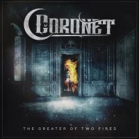 Coronet - The Greater of two fires (2014)