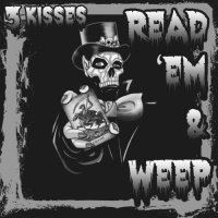 3 Kisses - Read \'em & Weep (2017)