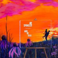 Jay Spangler - Win Or Lose (2016)