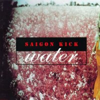 Saigon Kick - Water (1993)