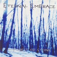 Eternal Embrace - Forest of Stone (2006)  Lossless