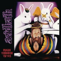 Acid Bath - Paegan Terrorism Tactics (1996)
