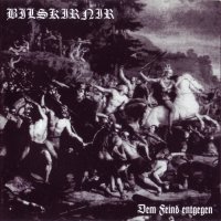 Bilskirnir - Dem Feind Entgegen (2013)