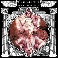 La Peste Negra - Ritos Ancestrales (2013)