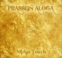 Prassein Aloga - Midas Touch (2012)