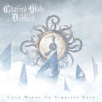 Charred Walls Of The Damned - Cold Winds On Timeless Days (2011)