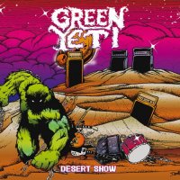 Green Yeti - Desert Show (2017)  Lossless
