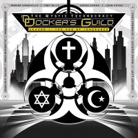 Docker\'s Guild - The Mystic Technocracy Season 1 : The Age Of Ignorance (2012)