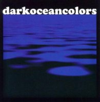 Dark Ocean Colors - Dark Ocean Colors (2011)