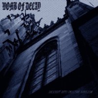 Womb Of Decay - Descent Into Obscure Nihilism (2011)