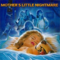 Mother\'s Little Nightmare - Thrills \'N Chills (1989)