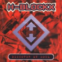 H-Blockx - Discover My Soul (1996)