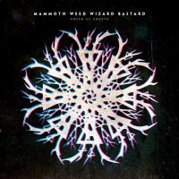 Mammoth Weed Wizard Bastard - Noeth Ac Anoeth (2015)