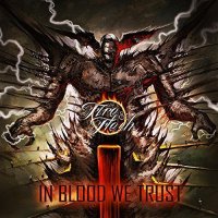 Fire & Flesh - In Blood We Trust (2017)