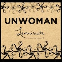 Unwoman - Lemniscate (Uncovered Volume 2) (2013)