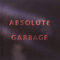 Garbage - Absolute Garbage (2CD) (2007)  Lossless