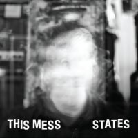 This Mess - States (2013)