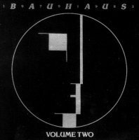 Bauhaus - Bauhaus (1979-1983) Volume Two (1986)
