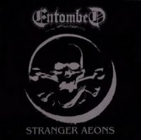 Entombed - Stranger Aeons (1992)