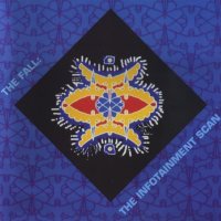 The Fall - The Infotainment Scan [2006 Expanded Edition] (1993)