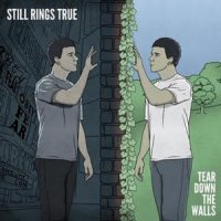 Still Rings True - Tear Down The Walls (2011)