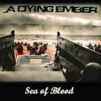 A Dying Ember - Sea of Blood (2010)