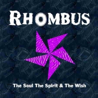 Rhombus - The Soul The Spirit & The Wish (2003)