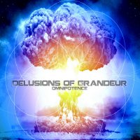Delusions Of Grandeur - Omnipotence (2012)