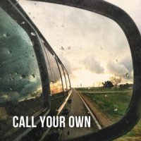 Call Your Own - Call Your Own (2012)
