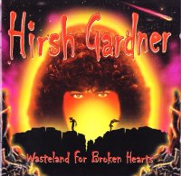 Hirsh Gardner - Wasteland For Broken Hearts (2002)  Lossless