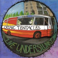 Ozric Tentacles - Live Underslunky (1992)