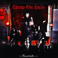 Strap On Halo - Haunted (2014)