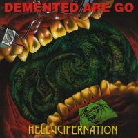 Demented Are Go - Hellucifernation (1999)