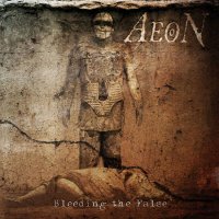 Aeon - Bleeding The False (2005)