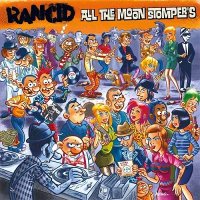 Rancid - All The Moon Stomper\'s (2015)