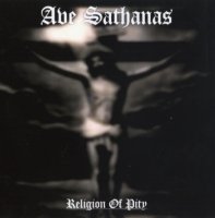 Ave Sathanas - Religion Of Pity (2003)