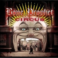 Bone Prophet - The Circus (2017)