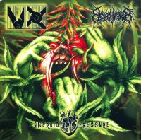 VX & Coprobaptized Cunthunter & Oneroid Blood Pressure - 3-Way Split (2008)