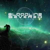 Bloodline Severed - Process of Progression (2017)