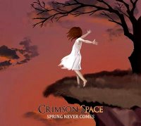 Crimson Space - Spring Never Comes (2012)