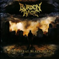 Burden Rage - The Spiral Black Hole (2012)