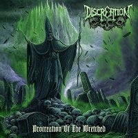 Discreation - Procreation of the Wretched (2015)