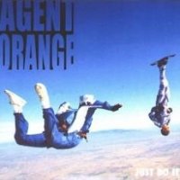 Agent Orange - Just Do It (1995)