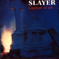 Slayer - Captors Of Sin (1985)