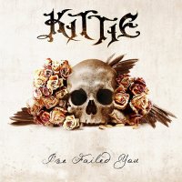 Kittie - I\\\'ve Failed You (2011)  Lossless