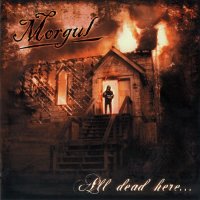 Morgul - All Dead Here (2005)
