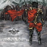 Man Made Origin - False Consciousness (2011)