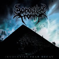 Beneath From Me - Involutive Fear Decay (2017)