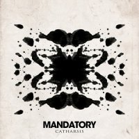 Mandatory - Catharsis (2014)