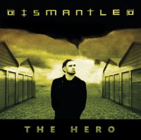 Dismantled - The Hero (2016)
